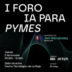 I FORO IA para PYMES La Rioja.  Agentes IA al servicio de tu empresa
