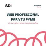 Cómo tener una web profesional para tu pyme sin complicaciones ni costes ocultos