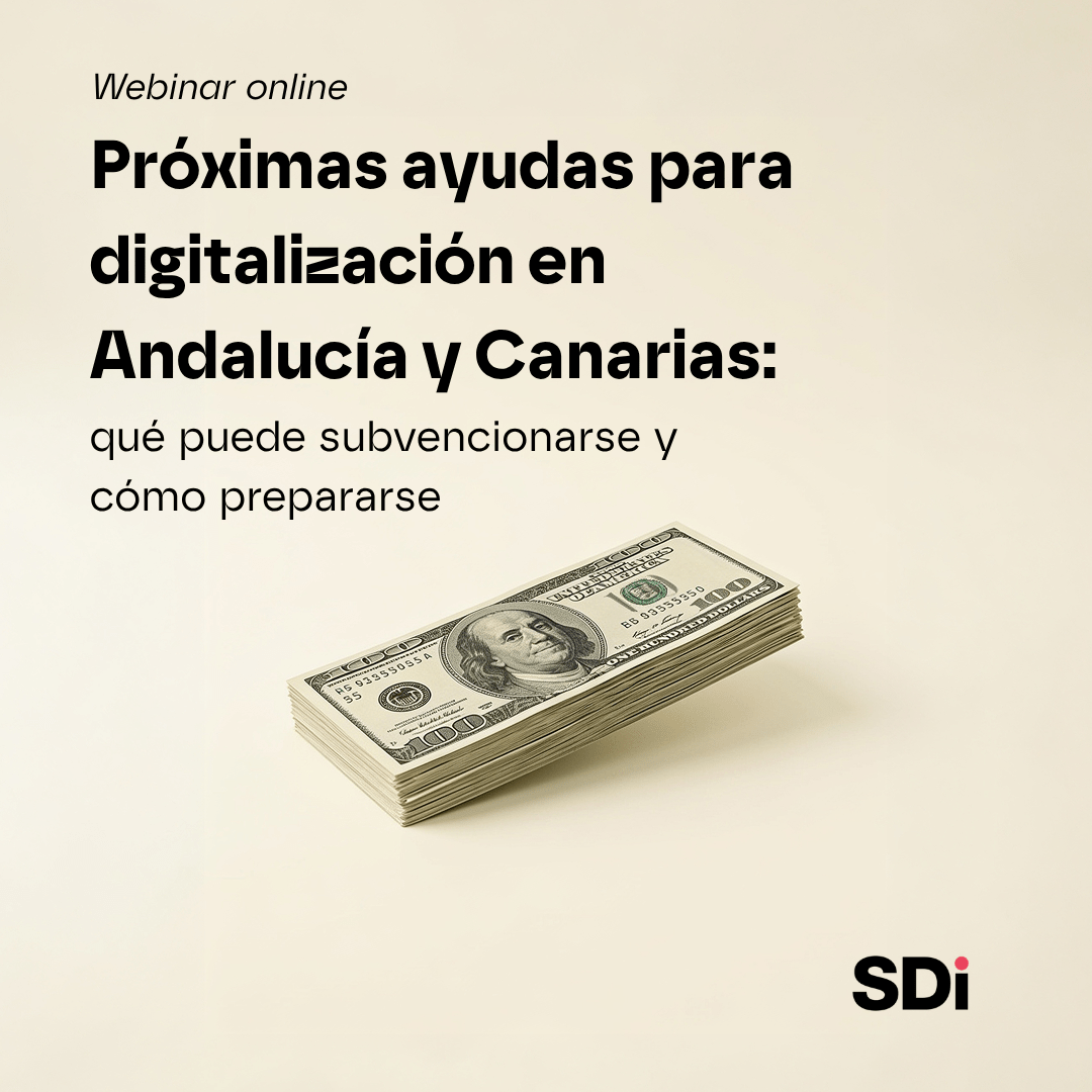 Próximas ayudas para digitalización en Andalucía y Canarias: qué puede subvencionarse y cómo prepararse